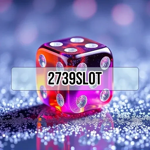 2739slot Mesin Slot